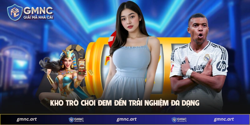 Kho trò chơi đem đến trải nghiệm đa dạng