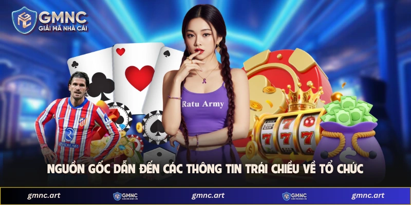 Nguồn gốc dẫn đến các thông tin trái chiều về tổ chức 