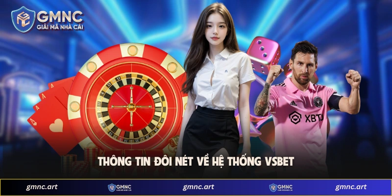 Thông tin đôi nét về hệ thống VSBET