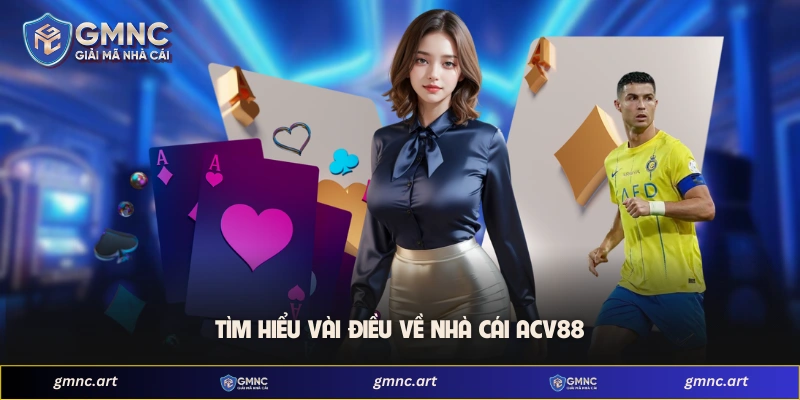 Tìm hiểu vài điều về nhà cái ACV88