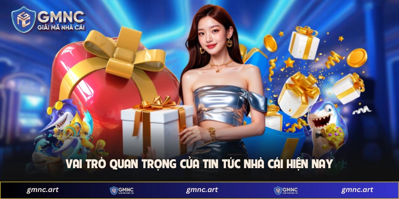 Vai trò quan trọng của tin tức nhà cái hiện nay